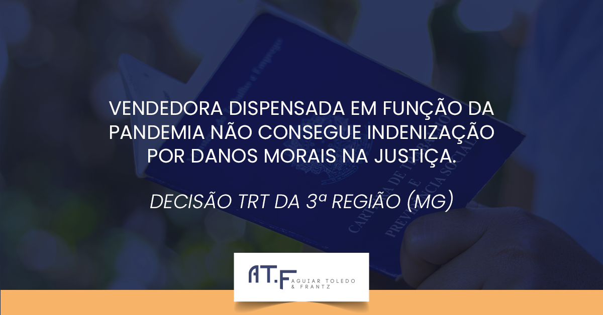 Vendedora de Belo Horizonte dispensada em função da pandemia não consegue indenização por danos morais