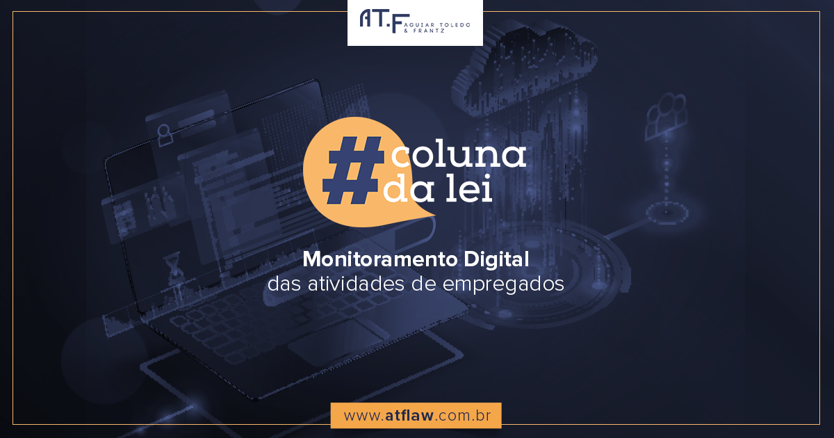 #ColunaDaLei Monitoramento digital das atividades de empregados