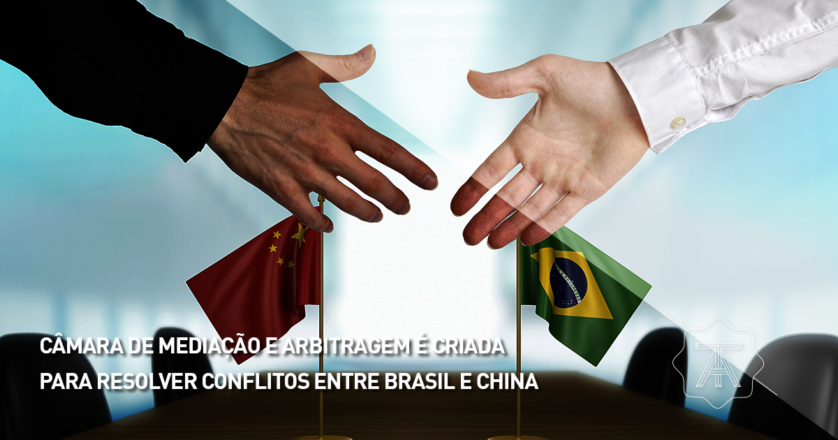 Câmara de mediação e arbitragem é criada para resolver conflitos entre Brasil e China